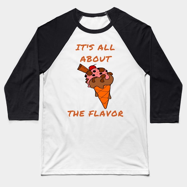 It's all about the flavour Baseball T-Shirt by IOANNISSKEVAS